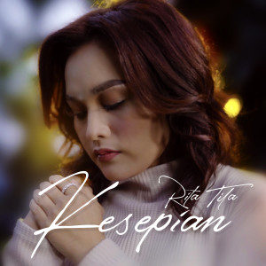 Dengarkan lagu Kesepian nyanyian Rita Tila dengan lirik
