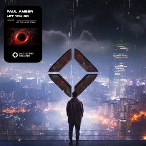 ดาวน์โหลดและฟังเพลง Let You Go พร้อมเนื้อเพลงจาก Paul Amber
