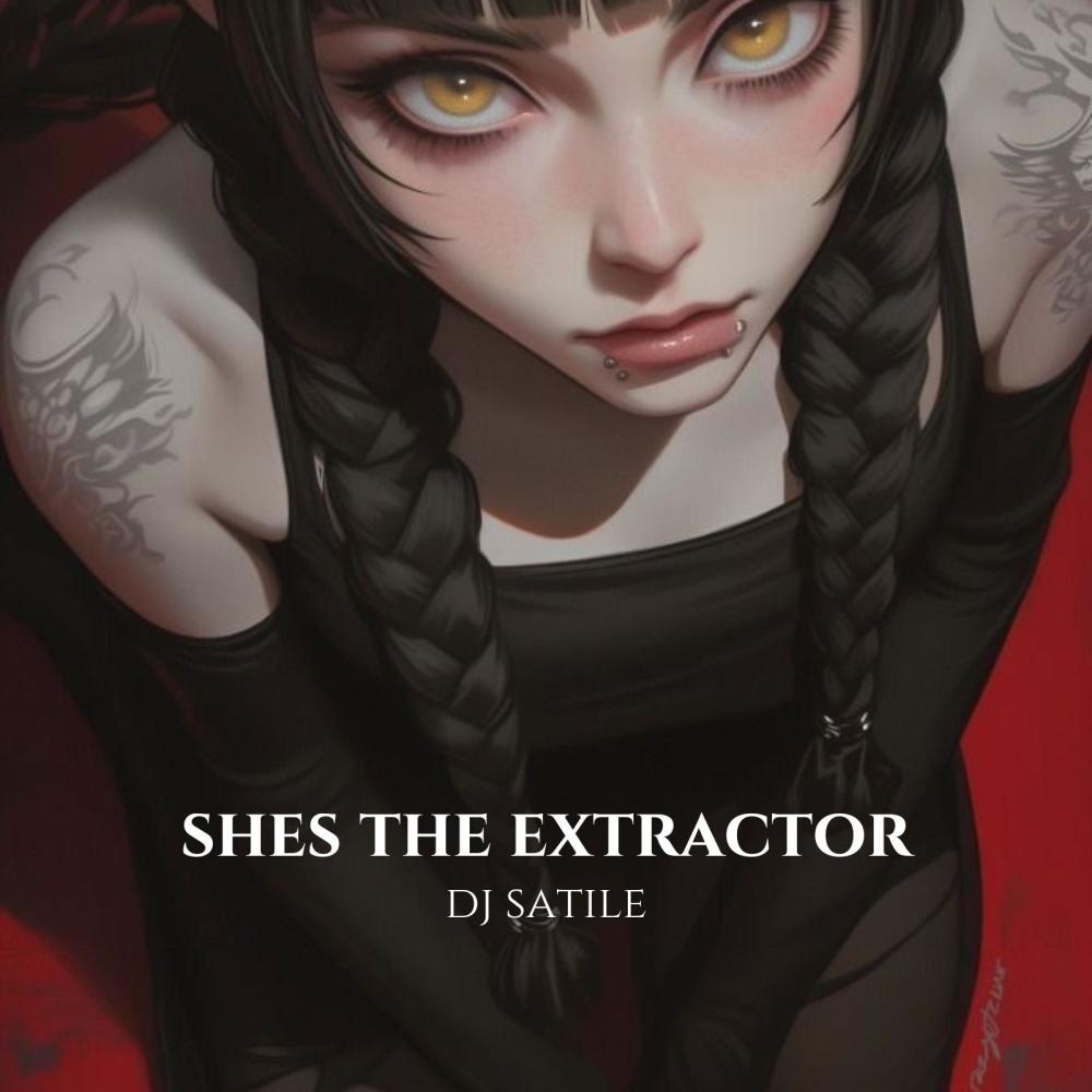 shes the extractor