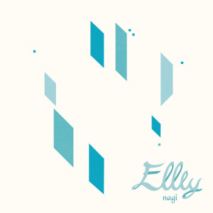 ดาวน์โหลดและฟังเพลง 凪 พร้อมเนื้อเพลงจาก Elley