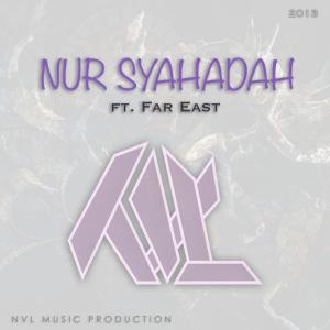 收聽Nabil Nvl的Nursyahadah (feat. Far East)歌詞歌曲