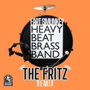The Fritz的專輯Fart Smunkey (The Fritz Remix)