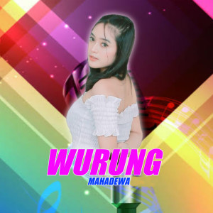 อัลบัม Wurung ศิลปิน Mahadewa