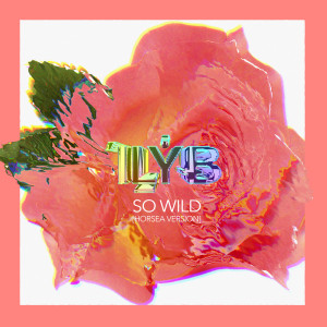 Album So Wild (Horsea Version) from Ilyb