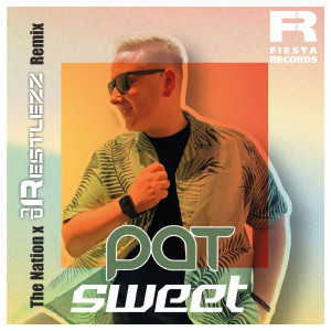 อัลบัม Sweet (The Nation x DJ Restlezz Remix) ศิลปิน Pat