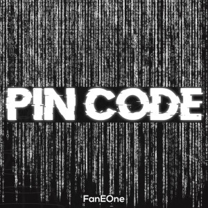 Listen to PIN CODE song with lyrics from FanEOne