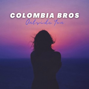 Album Outside You from Colombia Bros