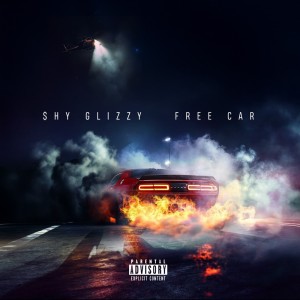 Shy Glizzy的專輯Free Car (Explicit)