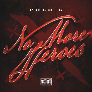 Polo G的專輯No More Heroes (Explicit)