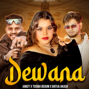 Listen to Dewana song with lyrics from Tosiba Begum
