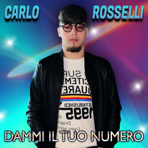 Listen to Dammi il tuo numero song with lyrics from Carlo Rosselli
