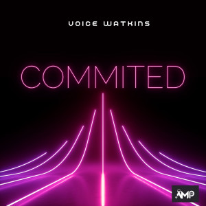 Listen to Committed song with lyrics from Voice Watkins