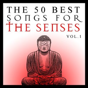 อัลบัม The 50 Best Songs for the Senses Vol.1 ศิลปิน Various Artists