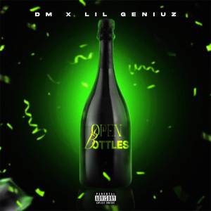 ดาวน์โหลดและฟังเพลง OPEN BOTTLES (Explicit) พร้อมเนื้อเพลงจาก DM