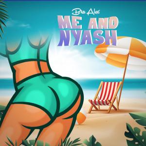 收聽Bra Alex的Me And Nyash (Speed up)歌詞歌曲