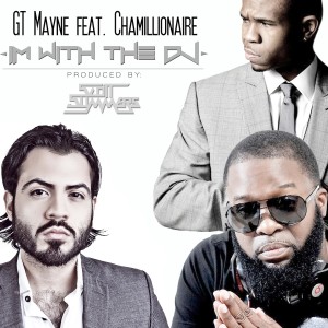 收聽GT Mayne的I’m With the DJ (Explicit)歌詞歌曲