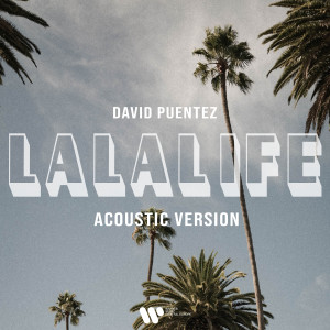 收聽David Puentez的LaLaLife歌詞歌曲