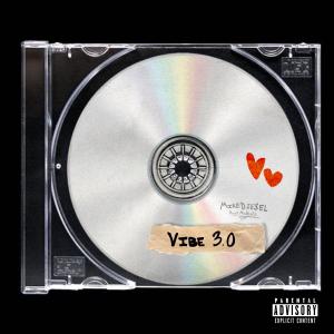 อัลบัม Vibe 3.0 (feat. MoBlack) [Explicit] ศิลปิน Mike Die$el