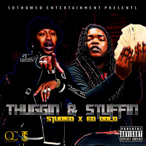 Listen to Thuggin & Stuffin (Explicit) song with lyrics from Studieo