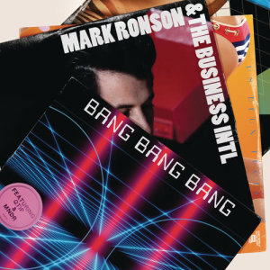 收聽Mark Ronson & The Business Intl的Bang Bang Bang歌詞歌曲