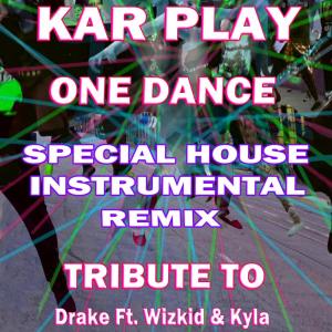 收聽Kar Play的One Dance (Like Instrumental Mix)歌詞歌曲
