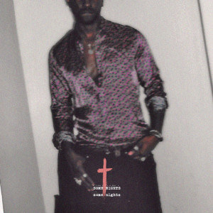 ดาวน์โหลดและฟังเพลง Some Nights (Explicit) พร้อมเนื้อเพลงจาก SAINt JHN