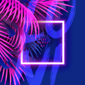 Listen to Feel about Us song with lyrics from NeiNei