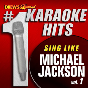 อัลบัม Drew's Famous # 1 Karaoke Hits: Sing Like Michael Jackson, Vol. 1 ศิลปิน Karaoke