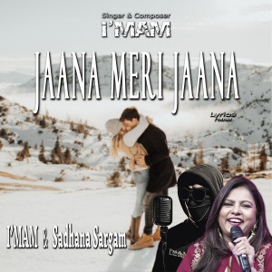 Listen to Jaana Meri Jaana song with lyrics from I'MAM