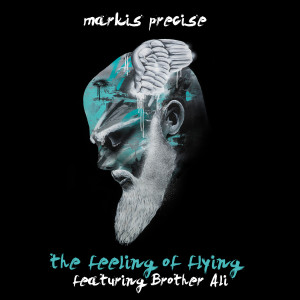 Markis Precise的專輯The Feeling Of Flying (feat. Brother Ali)