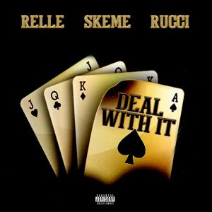 Dengarkan lagu DEAL WITH IT (feat. SKEME & RUCCI) (Explicit) nyanyian FABRELLE dengan lirik