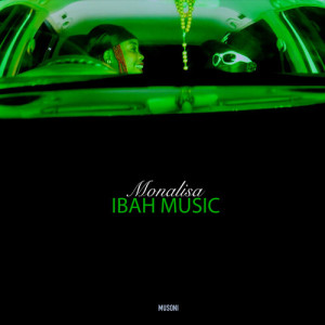 Listen to Monalisa song with lyrics from Ibah Music