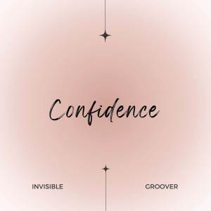 อัลบัม Confidence ศิลปิน Invisible Groover