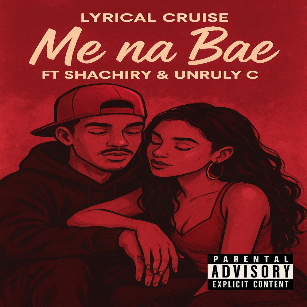 Me na Bae (feat. Shachiry & Unruly C)