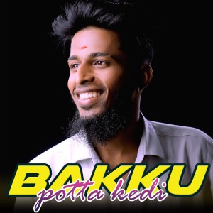 Listen to Bakku Potta Kedi song with lyrics from Gana Aravind