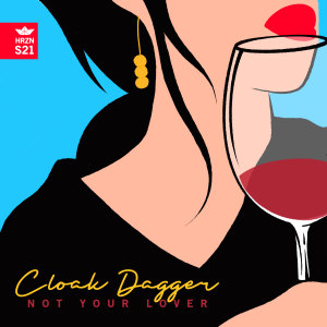 Listen to Not Your Lover song with lyrics from Cloak Dagger