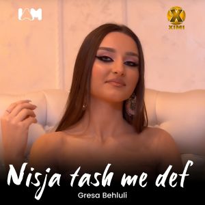 ดาวน์โหลดและฟังเพลง Nisja tash me def พร้อมเนื้อเพลงจาก Gresa Behluli