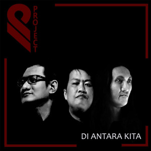 ดาวน์โหลดและฟังเพลง Di Antara Kita พร้อมเนื้อเพลงจาก IP Project