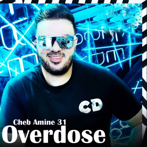 Album Overdose from Cheb Amine 31