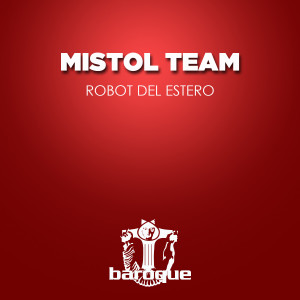อัลบัม Robot del Estero ศิลปิน Mistol Team