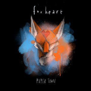 收聽Foxheart的A Paper Town歌詞歌曲