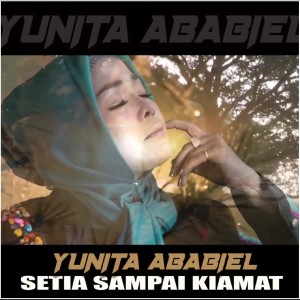Listen to Setia Sampai Kiamat song with lyrics from Yunita Ababiel