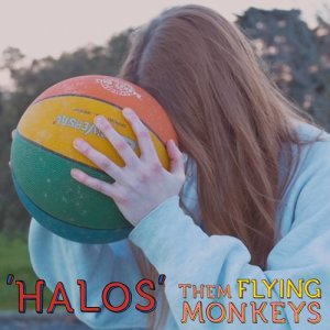 ดาวน์โหลดและฟังเพลง Halos พร้อมเนื้อเพลงจาก Them Flying Monkeys