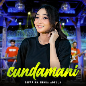 Difarina Indra Adella的專輯Cundamani