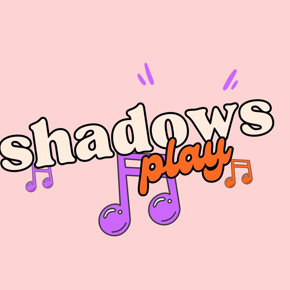 shadows play