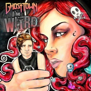 Ghost Town的專輯I'm Weird