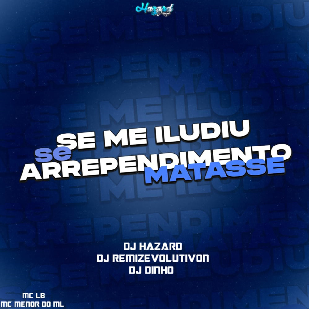 Se Me Iludiu - Se Arrependimento Matasse