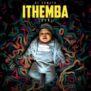Listen to iThemba song with lyrics from DJ Soweto