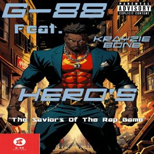 收聽G-88的Hero's (feat. Krayzie Bone) (Explicit)歌詞歌曲