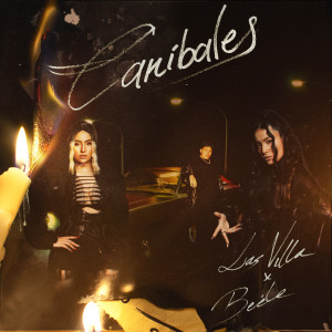 ดาวน์โหลดและฟังเพลง Caníbales (Explicit) พร้อมเนื้อเพลงจาก Las Villa